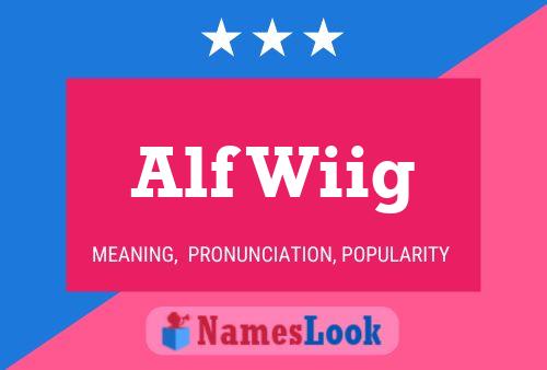 Pôster do nome Alf Wiig