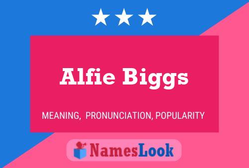 Pôster do nome Alfie Biggs