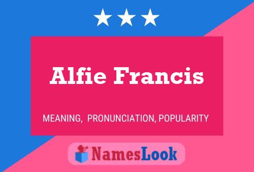 Pôster do nome Alfie Francis