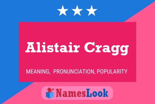 Pôster do nome Alistair Cragg