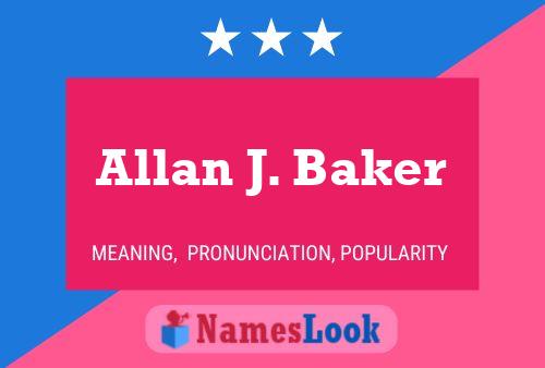 Pôster do nome Allan J. Baker