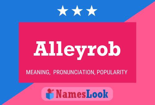 Pôster do nome Alleyrob