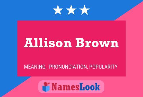 Pôster do nome Allison Brown