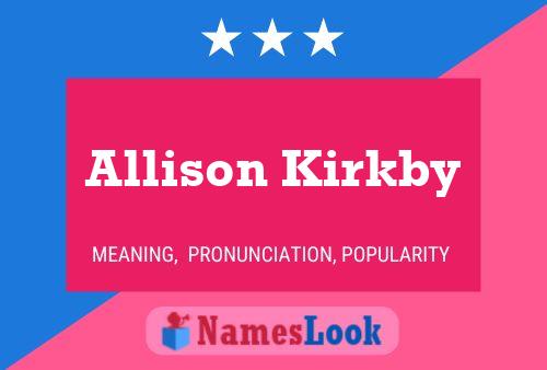 Pôster do nome Allison Kirkby