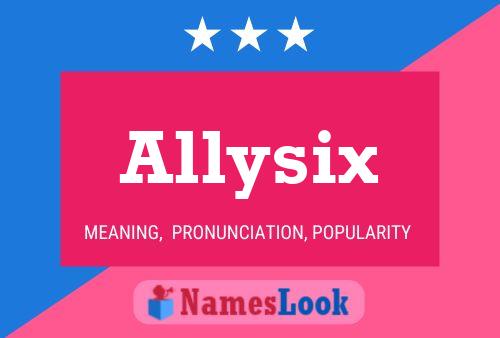 Pôster do nome Allysix