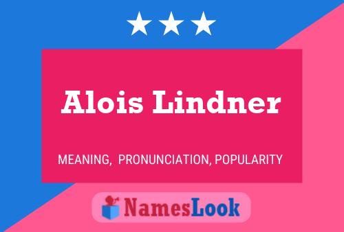 Pôster do nome Alois Lindner