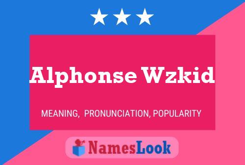 Pôster do nome Alphonse Wzkid