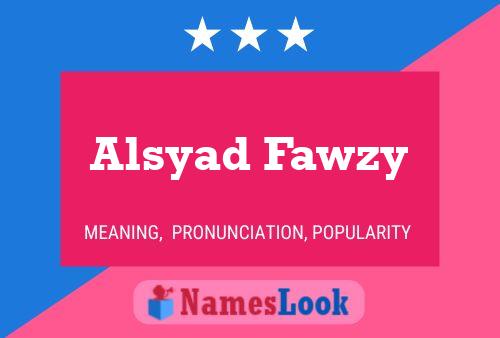 Pôster do nome Alsyad Fawzy