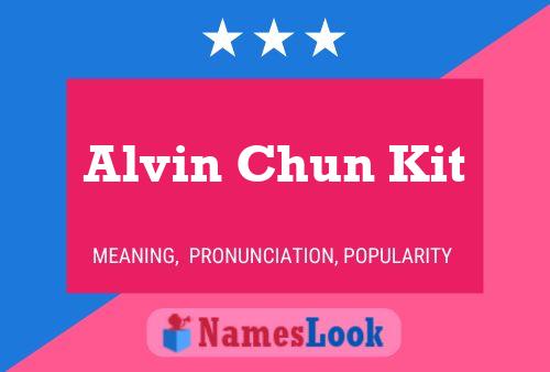 Pôster do nome Alvin Chun Kit