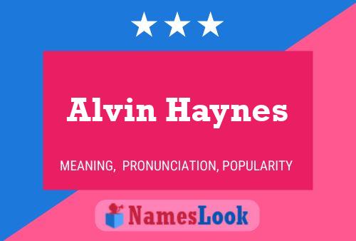 Pôster do nome Alvin Haynes