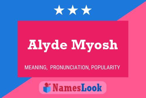 Pôster do nome Alyde Myosh