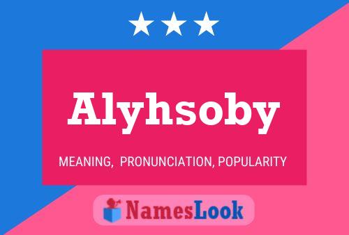 Pôster do nome Alyhsoby