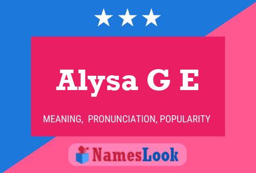 Pôster do nome Alysa G E