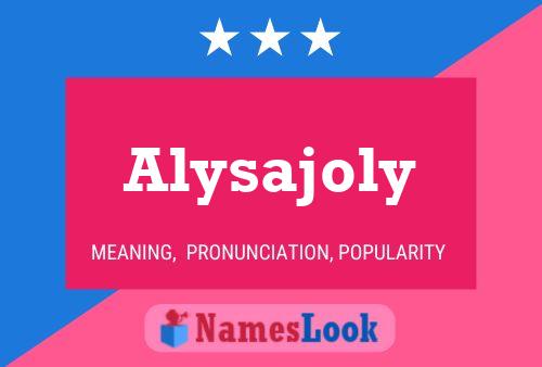 Pôster do nome Alysajoly