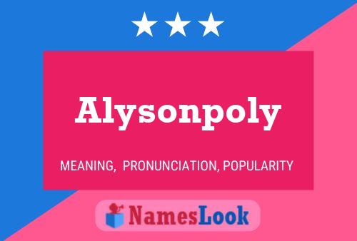 Pôster do nome Alysonpoly