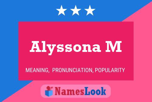 Pôster do nome Alyssona M