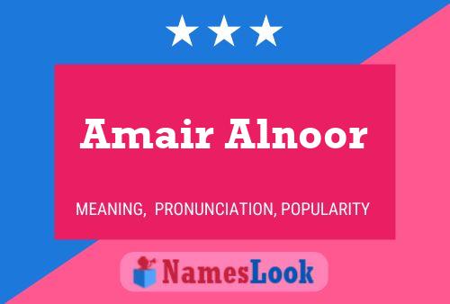 Pôster do nome Amair Alnoor