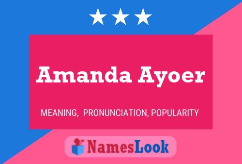 Pôster do nome Amanda Ayoer