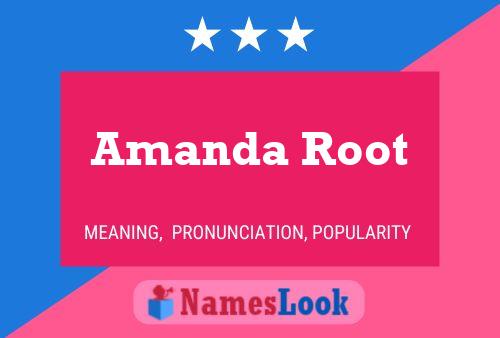 Pôster do nome Amanda Root