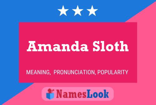 Pôster do nome Amanda Sloth