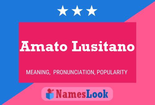 Pôster do nome Amato Lusitano