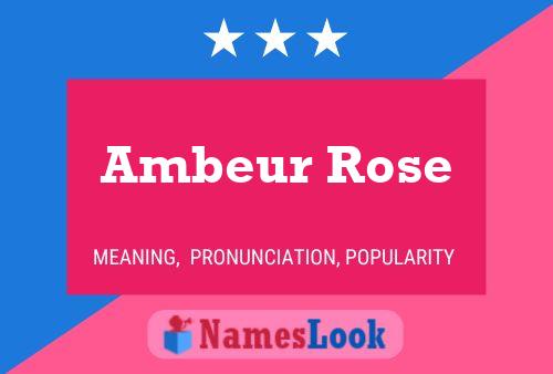 Pôster do nome Ambeur Rose