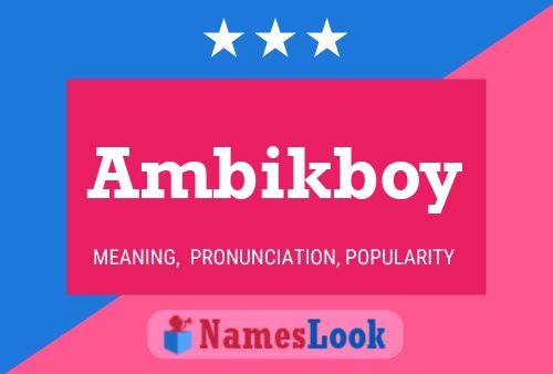 Pôster do nome Ambikboy