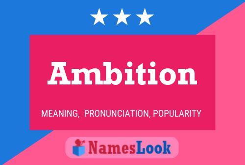 Pôster do nome Ambition