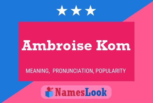 Pôster do nome Ambroise Kom