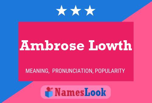 Pôster do nome Ambrose Lowth