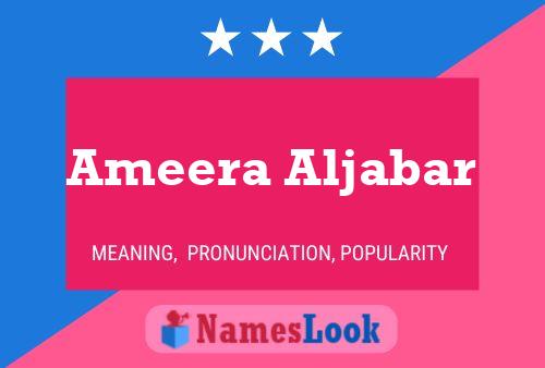 Pôster do nome Ameera Aljabar