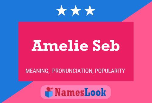 Pôster do nome Amelie Seb