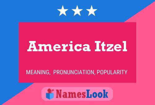 Pôster do nome America Itzel