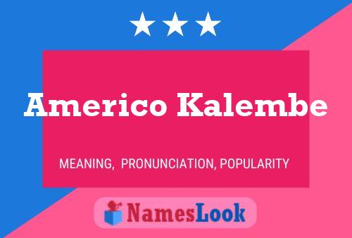 Pôster do nome Americo Kalembe