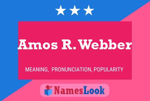 Pôster do nome Amos R. Webber