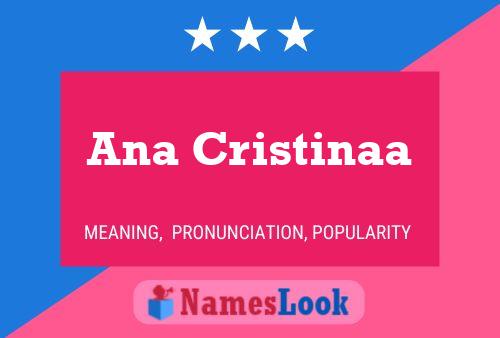 Pôster do nome Ana Cristinaa