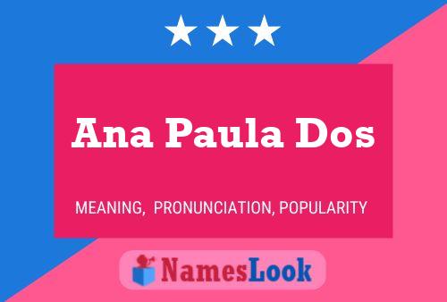 Pôster do nome Ana Paula Dos