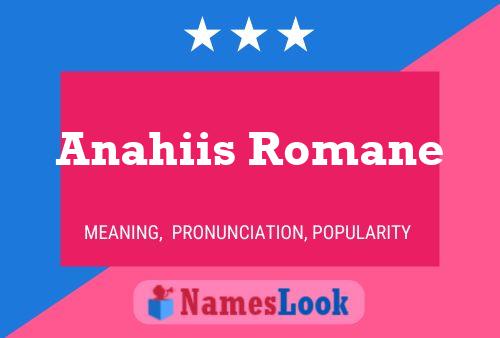 Pôster do nome Anahiis Romane