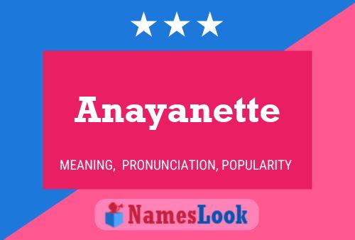 Pôster do nome Anayanette