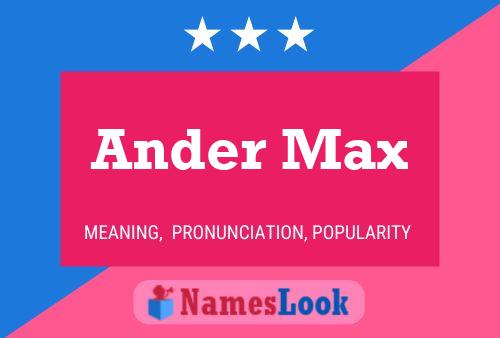 Pôster do nome Ander Max