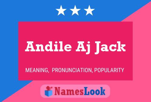 Pôster do nome Andile Aj Jack