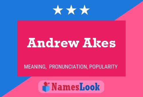 Pôster do nome Andrew Akes