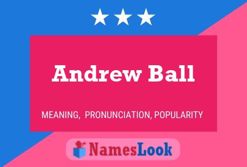 Pôster do nome Andrew Ball