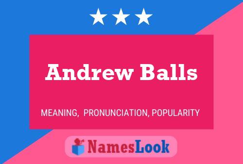 Pôster do nome Andrew Balls