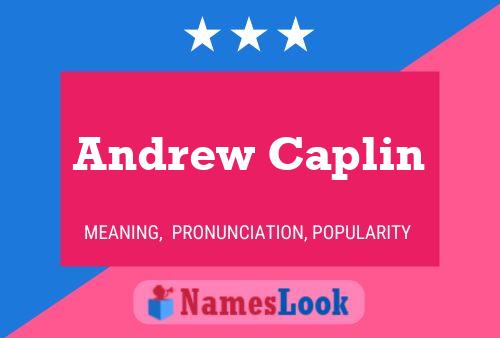 Pôster do nome Andrew Caplin