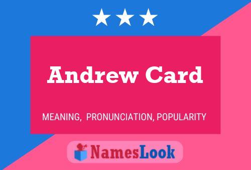 Pôster do nome Andrew Card