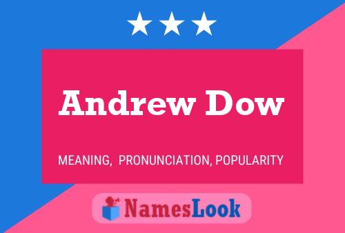 Pôster do nome Andrew Dow