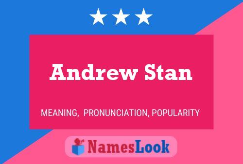 Pôster do nome Andrew Stan