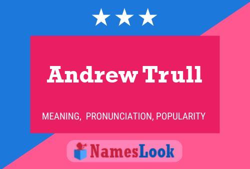 Pôster do nome Andrew Trull