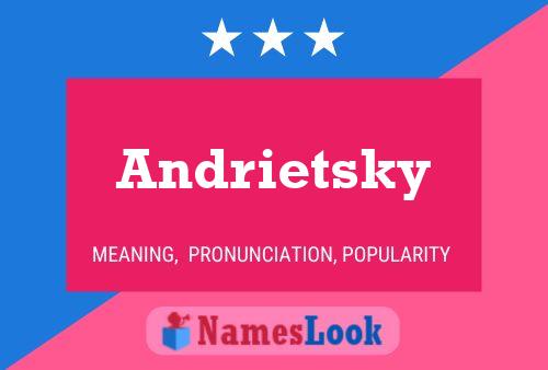 Pôster do nome Andrietsky